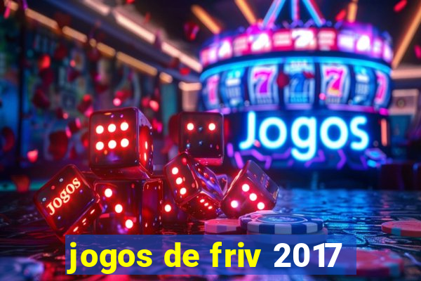 jogos de friv 2017